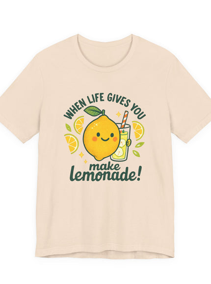 "When life gives you lemons, make lemonade!" Unisex Jersey Short Sleeve Tee