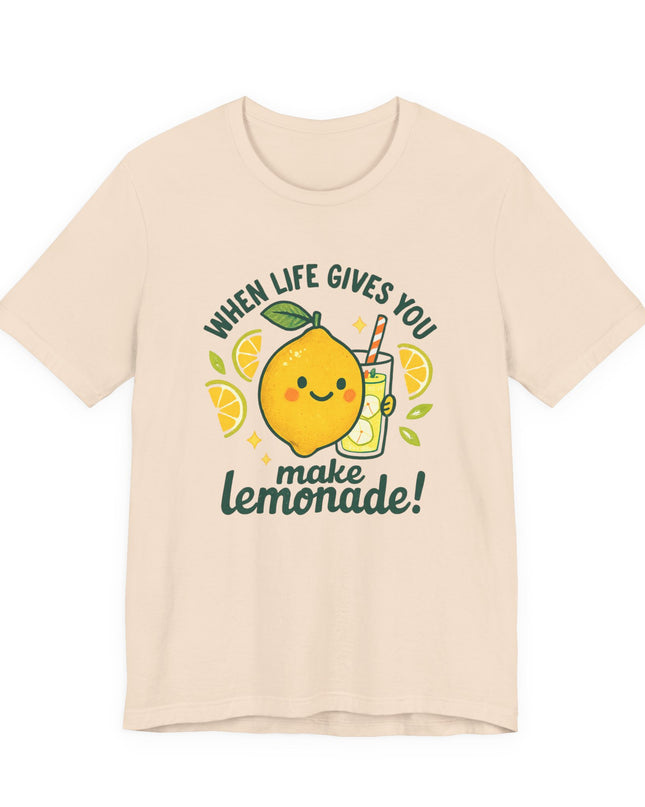 "When life gives you lemons, make lemonade!" Unisex Jersey Short Sleeve Tee