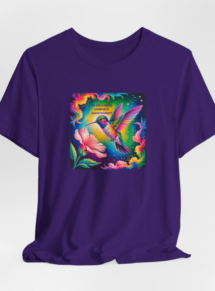 "My Life is Being Created in Every Moment" Unisex Jersey Short Sleeve Tee