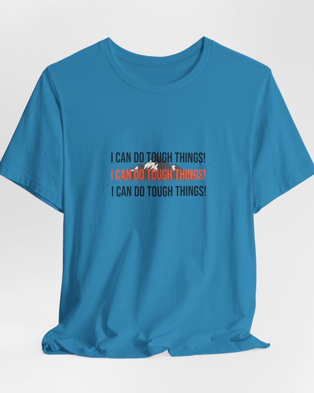 "I Can Do Tough Things"  Unisex Jersey Short Sleeve Tee