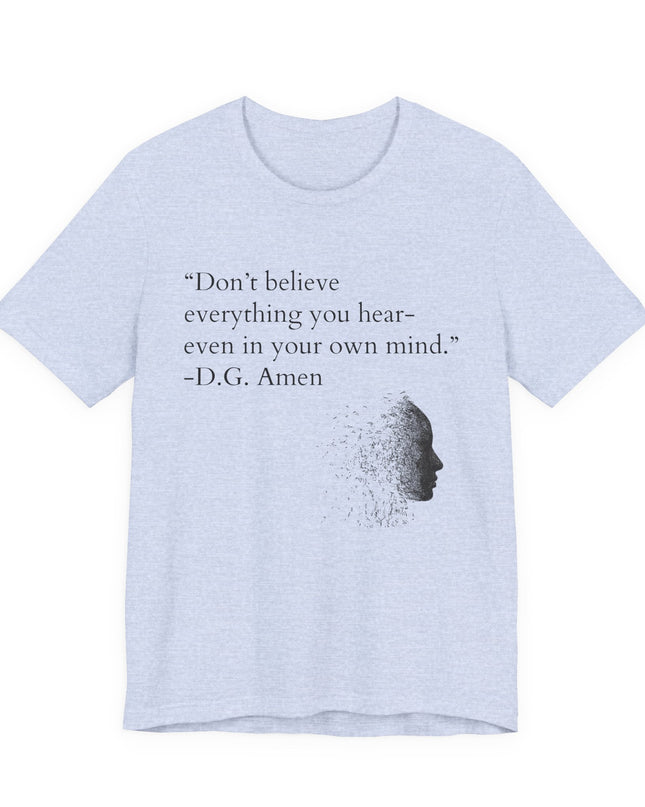"Don't Believe Everything You Hear" Unisex Jersey Short Sleeve Tee