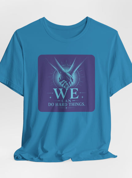 "We Can Do Hard Things" Unisex Jersey Short Sleeve Tee
