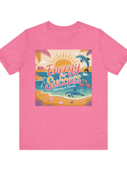 "February in Florida, Energy for Success" Unisex Jersey Short Sleeve Tee