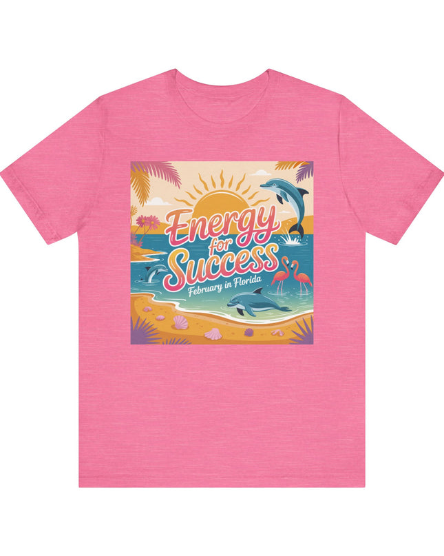 "February in Florida, Energy for Success" Unisex Jersey Short Sleeve Tee