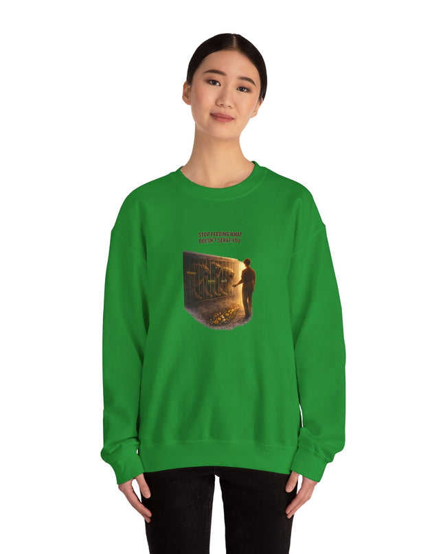 "Stop Feeding What Doesn't Serve You" Unisex Adult Sweatshirt