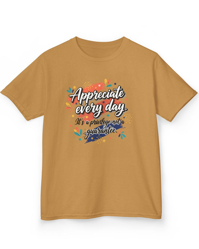 "Appreciate Every Day. It's a Privilege, Not a Guarantee" Kids Heavy Cotton Tee