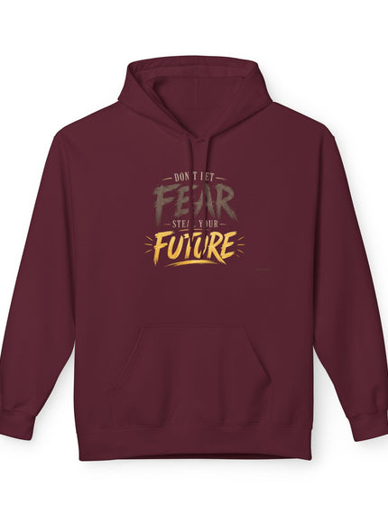"Don't Let Fear Steal Your Future" Unisex Midweight Softstyle Fleece Hoodie