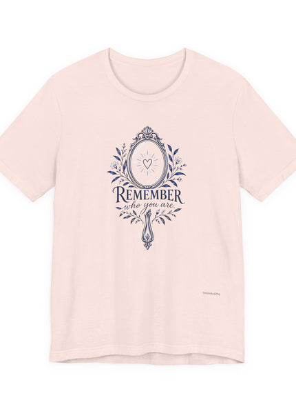 "Remember Who You Are" Unisex Jersey Short Sleeve Tee