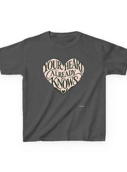 "Your Heart Already Knows" Kids Heavy Cotton Tee