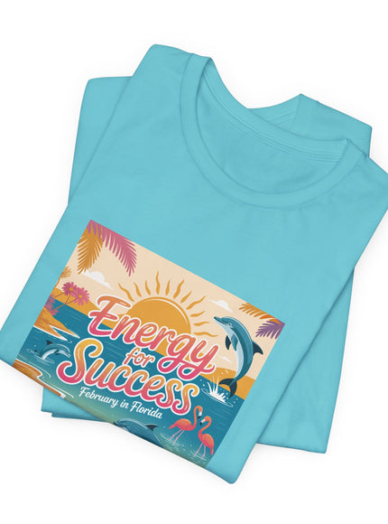 "February in Florida, Energy for Success (smaller design)" Unisex Jersey Short Sleeve Tee