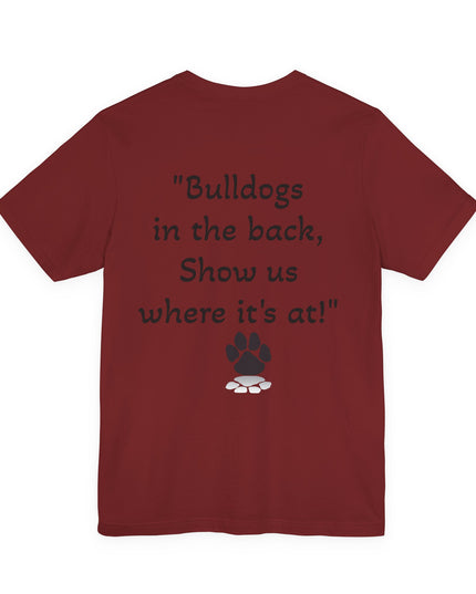 "Bulldogs in the front, Let me hear you grunt!" Unisex Jersey Short Sleeve Tee
