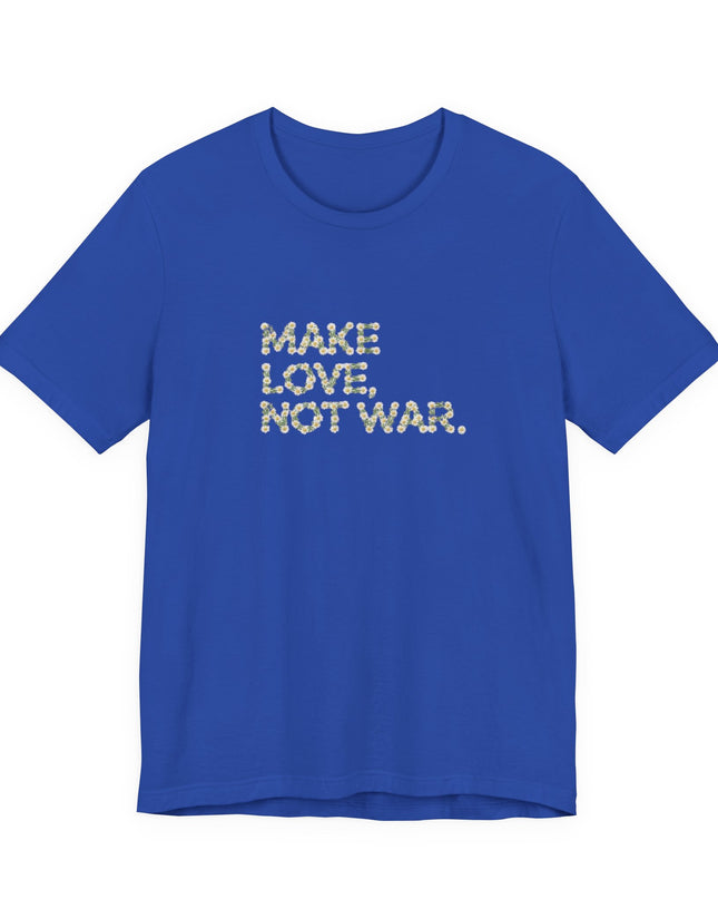 "Make Love Not War" Unisex Jersey Short Sleeve Tee