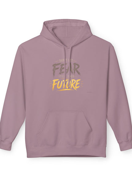 "Don't Let Fear Steal Your Future" Unisex Midweight Softstyle Fleece Hoodie