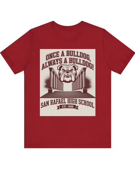 "Once a Bulldog, Always a Bulldog" Unisex Jersey Short Sleeve Tee