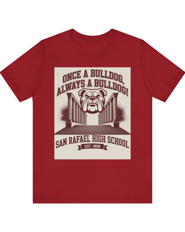 "Once a Bulldog, Always a Bulldog" Unisex Jersey Short Sleeve Tee