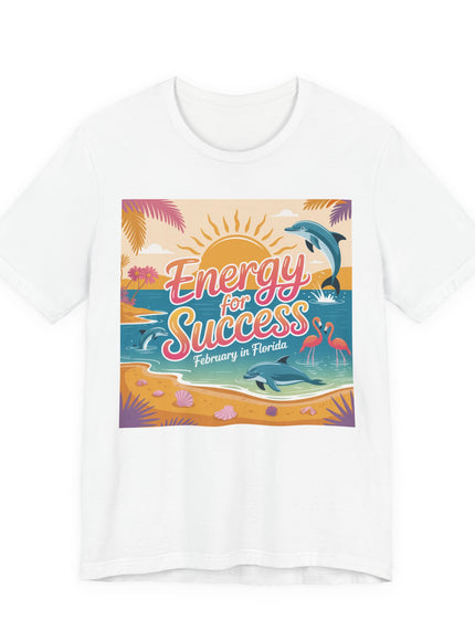 "February in Florida, Energy for Success" Unisex Jersey Short Sleeve Tee