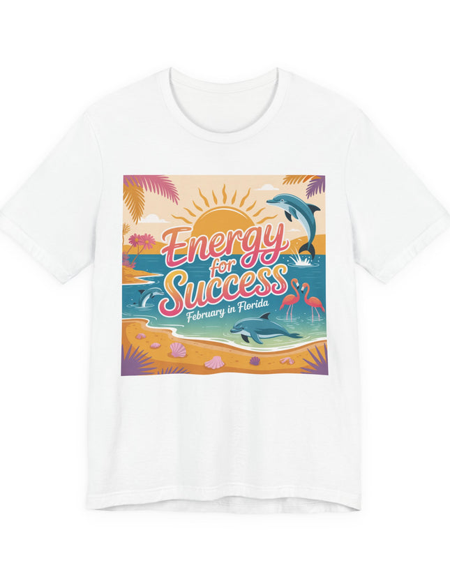 "February in Florida, Energy for Success" Unisex Jersey Short Sleeve Tee