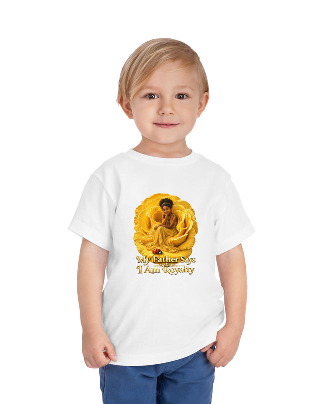 "My Father Says I am Royalty" Toddler Short Sleeve Tee
