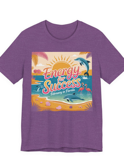 "February in Florida, Energy for Success" Unisex Jersey Short Sleeve Tee