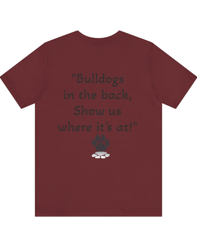 "Bulldogs in the front, Let me hear you grunt!" Unisex Jersey Short Sleeve Tee
