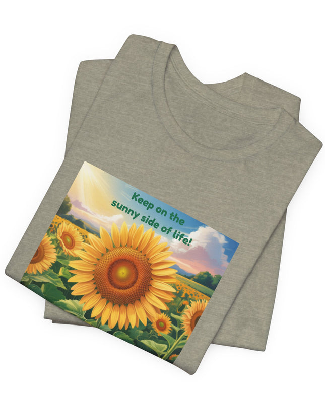 "Keep on the Sunny Side of Life!" Unisex Jersey Short Sleeve Tee