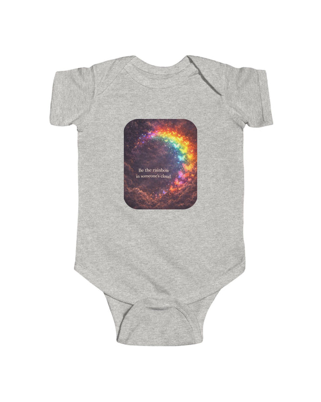 "Be the Rainbow in Someone's Cloud" Infant Fine Jersey Bodysuit