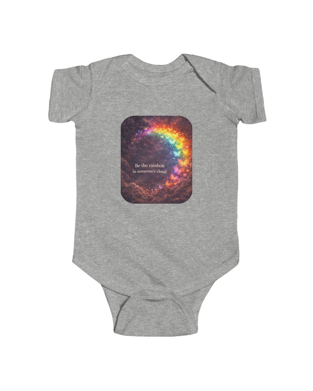 "Be the Rainbow in Someone's Cloud" Infant Fine Jersey Bodysuit