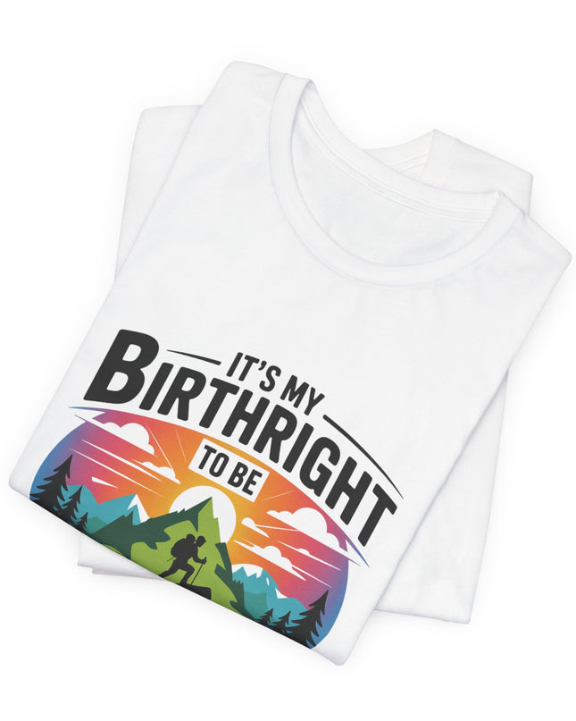 "It's My Birthright to Be Unlimited!" Unisex Jersey Cotton Tee