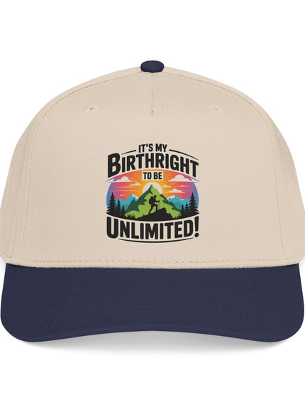 "It's my Birthright to be Unlimited" Mid Profile Baseball Cap
