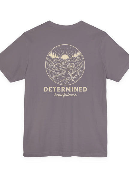 "Determined Hopefulness" Unisex Jersey Short Sleeve Tee