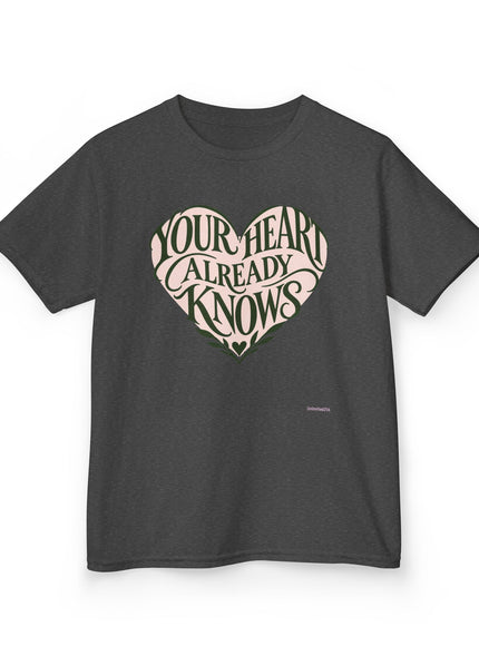 "Your Heart Already Knows" Kids Heavy Cotton Tee