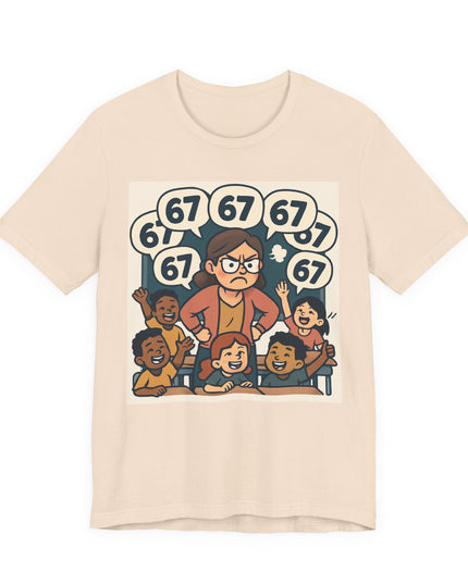 "67 with a Frustrated Elementary School Teacher" Unisex Jersey Short Sleeve Tee