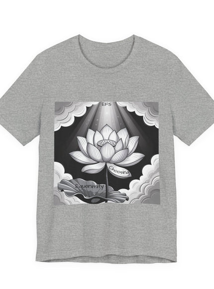 "Choosing Equanimity, EFS (Energy for Success)" Unisex Jersey Short Sleeve Tee