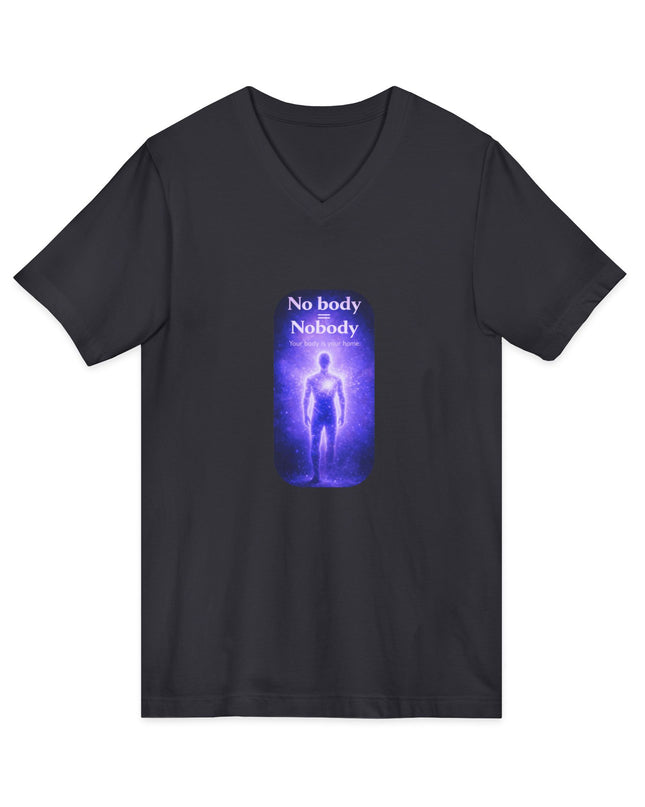 "Nobody =  No body" Unisex Jersey Short Sleeve V-Neck Tee