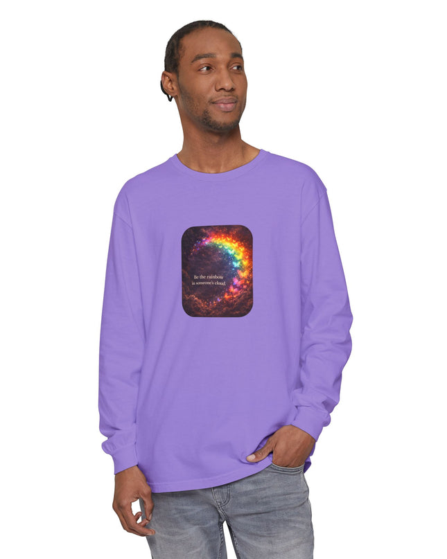 "Be the Rainbow in Someone's Cloud" Unisex Garment-dyed Long Sleeve T-Shirt