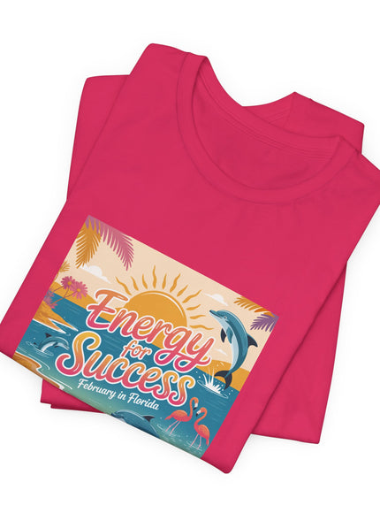 "February in Florida, Energy for Success (smaller design)" Unisex Jersey Short Sleeve Tee