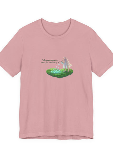 "The Grass is Greener Where You Take Care of It" Unisex Jersey Short Sleeve Tee
