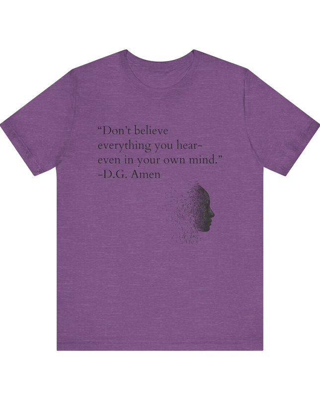 "Don't Believe Everything You Hear" Unisex Jersey Short Sleeve Tee