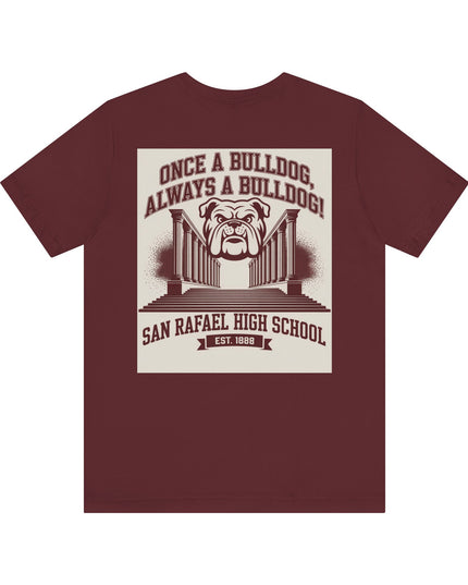 "Once a Bulldog, Always a Bulldog" Unisex Jersey Short Sleeve Tee
