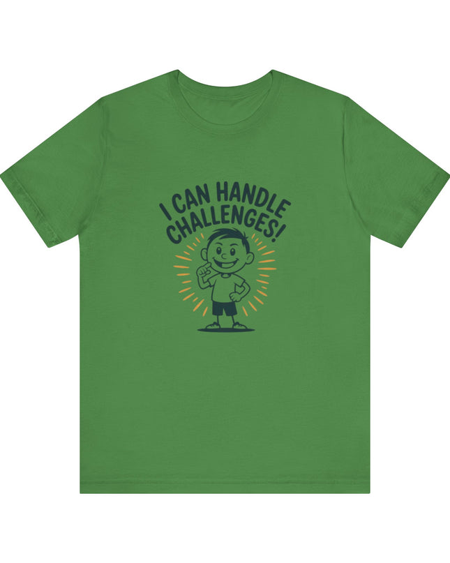 "I can Handle Challenges" Unisex Jersey Short Sleeve Tee