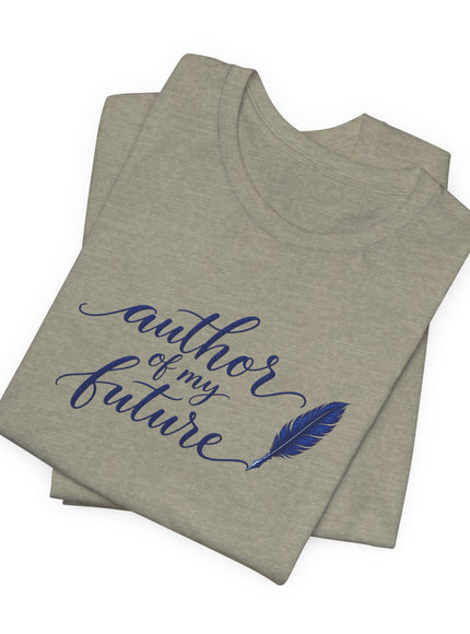 "Author of my Future" Unisex Jersey Short Sleeve Tee