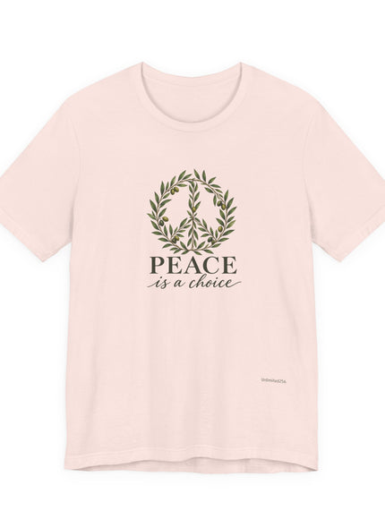 "Peace is a Choice" Unisex Jersey Short Sleeve Tee