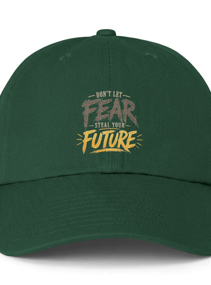 "Don't Let Fear Steal Your Future" Clean Up Cap