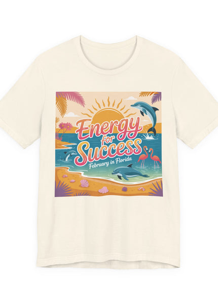 "February in Florida, Energy for Success" Unisex Jersey Short Sleeve Tee