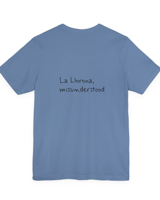 "La Llorona, misunderstood" Unisex Jersey Short Sleeve Tee
