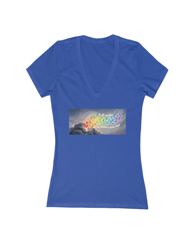 "Be the Rainbow in Someone's Dark Cloud" Women's Jersey Short Sleeve Deep V-Neck Tee