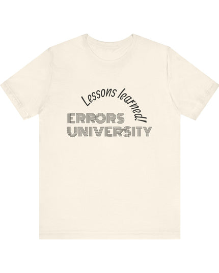 "Errors University, Lessons Learned!" Unisex Jersey Short Sleeve Tee