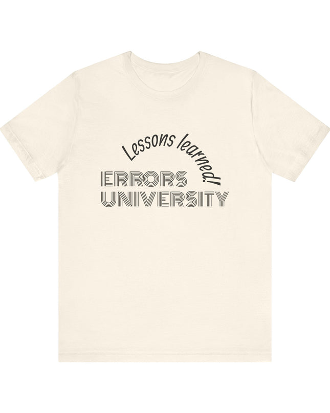 "Errors University, Lessons Learned!" Unisex Jersey Short Sleeve Tee