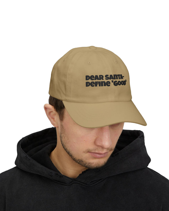 "Dear Santa – Define good, embroidery" Classic Dad Cap