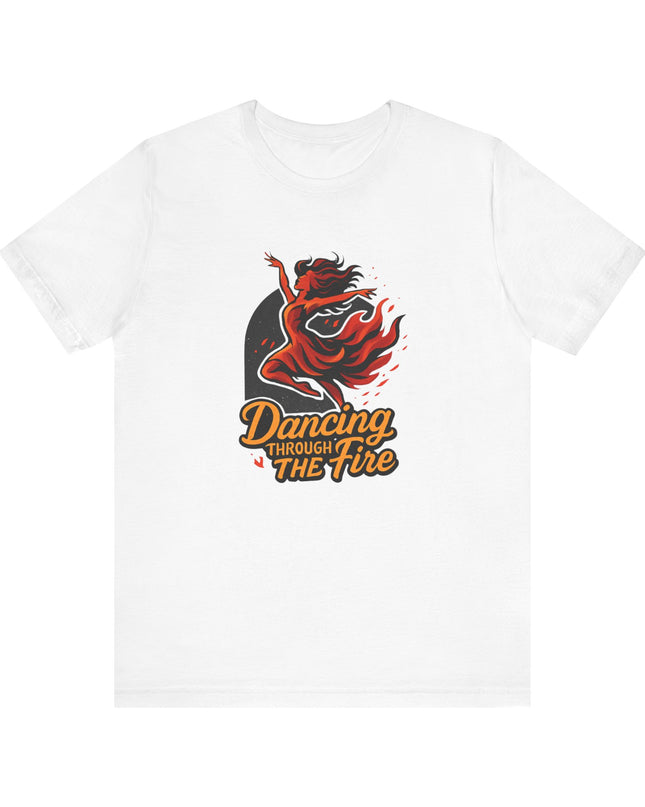 "Dancing through the Fire" Men's and Women's Jersey Short Sleeve Tee